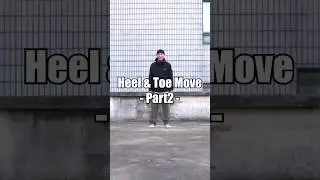 Heel & Toe Move Part2 