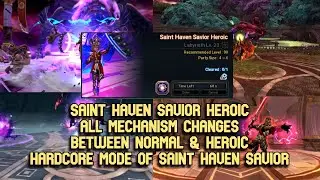 Saint Haven Savior Heroic : All Mechanism Changes Between SHS Normal & Heroic (Hardcore Mode of SHS)