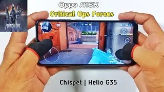 Oppo A16K Game Test & Review | Critical Ops Forces, Graphics Test, Helio G35, Ram 4GB