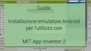 Tutorial - Emulatore Android per MIT App Inventor 2