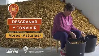 DESGRANAR Y CONVIVIR. (Abres. Asturias). Caminos del buen gobierno y la buena vecindad.