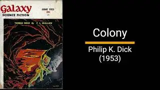 Colony - Philip K. Dick (Short Story)