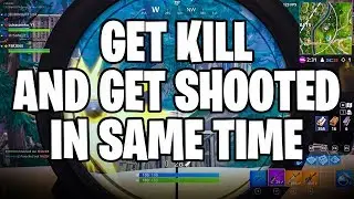 Fortnite - GET KILL AND GET SHOOTED IN SAME TIME ? HOW ?