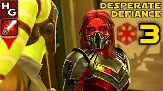 SWTOR ► Desperate Defiance (Part 3) ► Sith Warrior [DS Female]