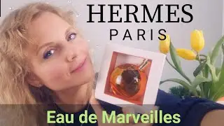 Eau de Merveilles by Hermes  | Аромат Счастья и благополучия | Fragrance Review