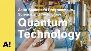 Quantum Technology, BSc | Aalto University