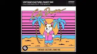 Vintage Culture, Fancy Inc Feat. The Beach - Cali Dreams