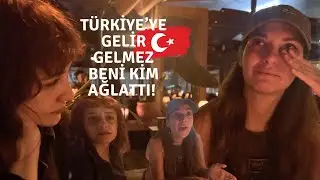Türkiye'de ilk haftamda kim psikolojimi bozdu ve hayatı sorgulattı!