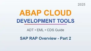 ABAP Cloud Development Tools Explained: ADT, EML & CDS Deep Dive | RAP Overview Part 2
