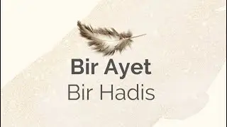 Bir Ayet Bir Hadis / Hayri Küçükdeniz