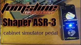 Tom'sLine Aroma Shaper ASR-3 cabinet simulator pedal