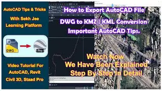 Export Lisp AutoCAD DWG to KMZ - KML File | 
