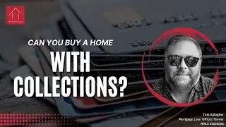 Can You Buy a Home With Collections?