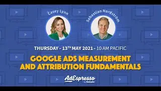 Google Ads Measurement and Attribution Fundamentals