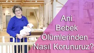 Bebeğinizi Güvenli Bir Şekilde Nasıl Uyutursunuz?