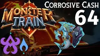 CC Plays: Monster Train 64 - Corrosive Cash
