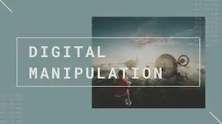 What is digital manipulation? I Benefits of digital manipulation