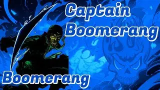 Captain Boomerang Tribute
