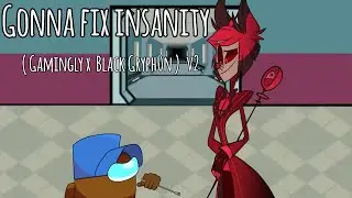 Gonna fix insanity v2 ( Gamingly x Black Gryph0n ) Animation edit