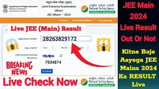 🔴Live Jee Mains 2024 result out now|🚨jee mains 2024 result live check😱|jee result 2024 out now live💯