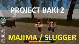 Roblox - BAKI PROJECT 2 - MAJIMA / SLUGGER Style HOW TO GET & SHOWCASE