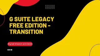 G Suite legacy free edition -  Transition