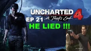HE LIED Uncharted 4: A Thief’s End EP 21