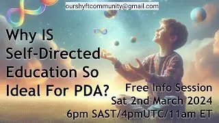 Why IS SDE so Ideal for PDA? - An intro to Self-Directed Education and Pathological Demand Avoidance