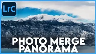 PHOTO MERGE PANORAMA || 30 Days of Lightroom
