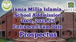 Jamia School Admission Date | Entrance Exam Date 2024-25 | Prospectus 2024-25