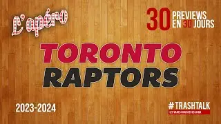 NBA Preview 2023-24 : les Toronto Raptors || 