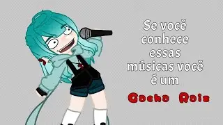 Se você conhece essas músicas você é um GACHA RAIZ ||Gacha Club||