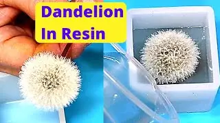 Resin Tutorial:  How to Cast a Dandelion Seed Head