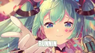 Nightcore - Runnin (Lyrics)