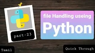 File handling in python (tamil) | Quick Through