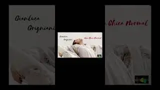 Una Chica Normal - Gianluca Grignani