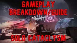 Gameplay Breakdown / Guide - Solo Cataclysm