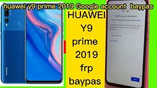 Huawei y9 prime 2019 frp bypass Google account removing