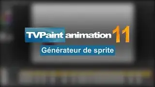 Le générateur de sprite | TVPaint Animation 11.0.8 Tutoriel