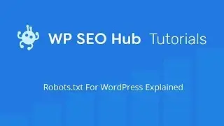 Robots.txt for WordPress Explained