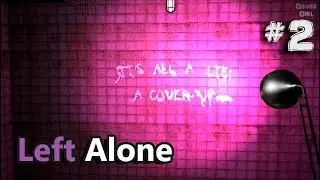Left Alone#2 - ЭПИЧЕСКАЯ КОНЦОВКА