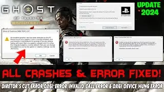 Ghost of Tsushima: How to Fix DIRECTOR'S CUT,Directx Error & DXGI_ERROR_INVALID_CALL Error in PC