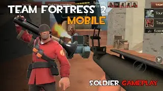 TF2 Mobile Soldier Gameplay | Teams of Fortress 2