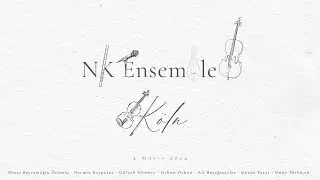 NK Ensemble   Köln Acht Brücken Festivali Açılış Konseri
