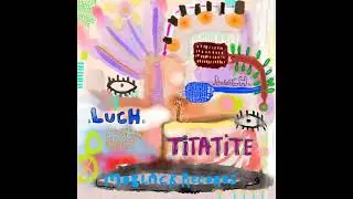 Luch - Titatite (Radio Edit)