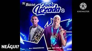 Mc RB KBLZ - Toda Lezada 2 || Playback Base Instrumental