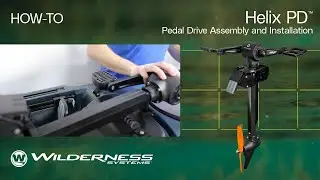 How To: Helix PD™ Pedal Drive Assembly and Installation | Wilderness Systems