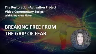 Breaking Free from the Grip of Fear