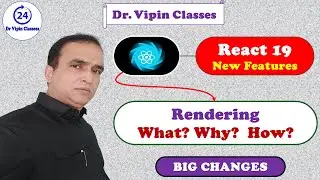 React 19 Class in Hindi 3- React 19 Rendering What, Why, and How | Dr Vipin Classes