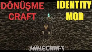 MINECRAFT KİMLİK MOD / DÖNÜŞME CRAFT